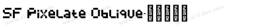 SF Pixelate Oblique字体转换